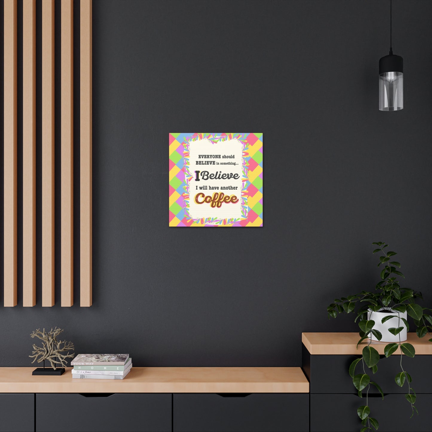"I Believe In Coffee" Canvas Gallery Wrap Gift