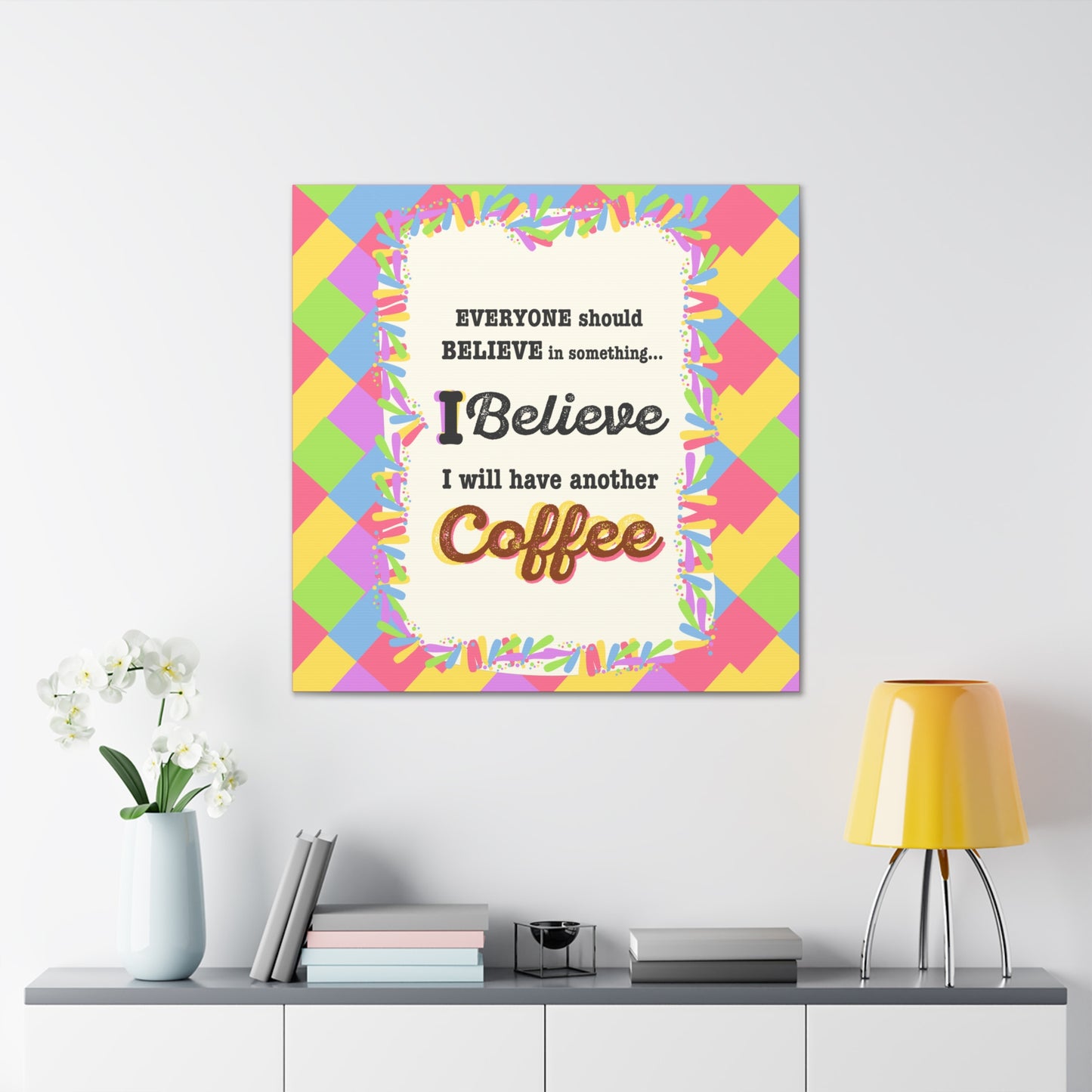 "I Believe In Coffee" Canvas Gallery Wrap Gift