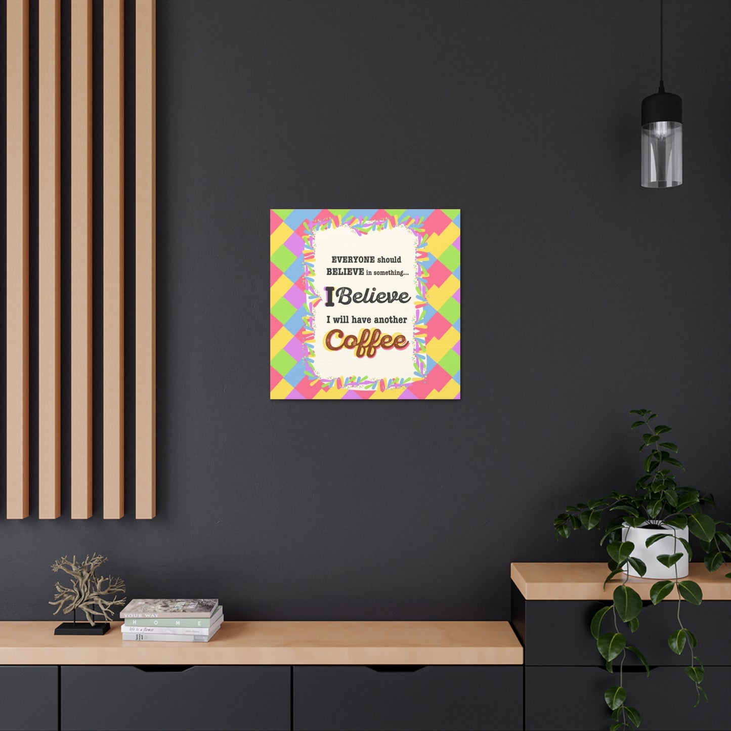 "I Believe In Coffee" Canvas Gallery Wrap Gift